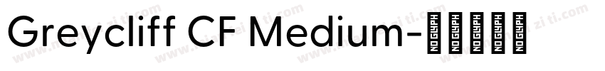 Greycliff CF Medium字体转换